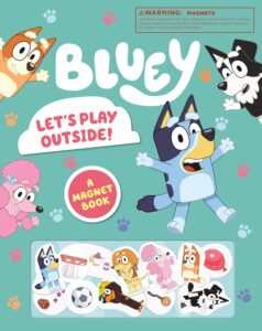 Bluey: Let’s Play Outside!: A Magnet Book